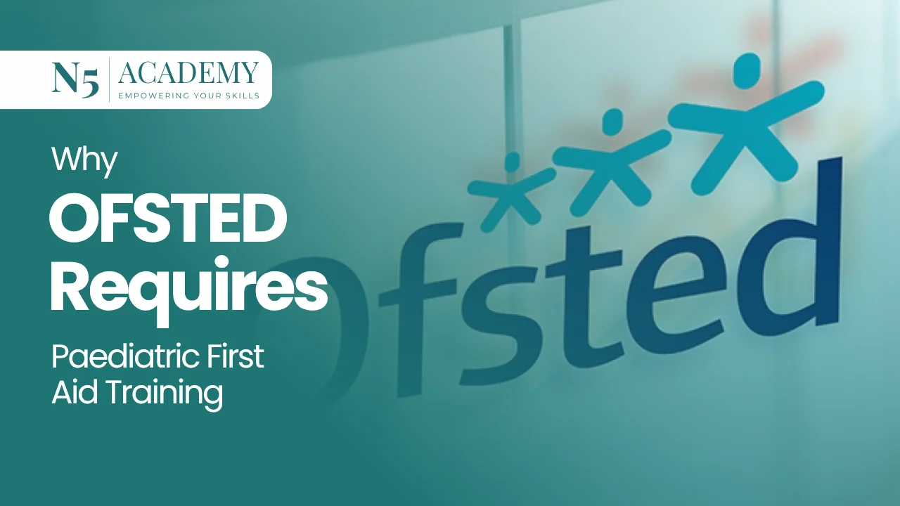 Why OFSTED Requires Paediatric First Aid Training
