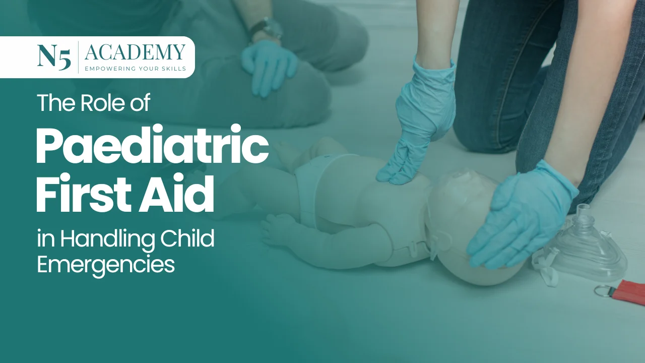 The Role of Paediatric First Aid in Handling Child Emergencies