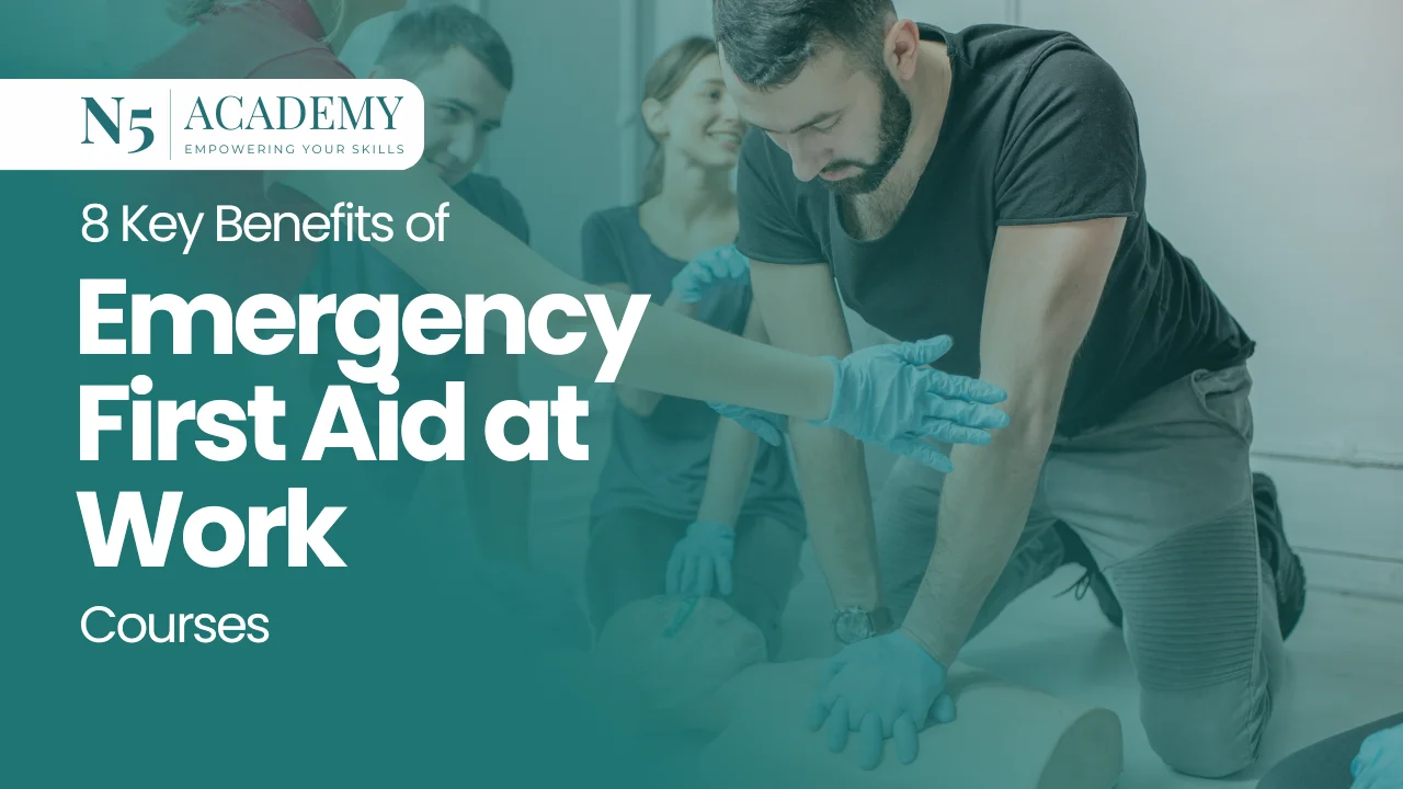 8 Key Benefits of Emergency First Aid at Work Courses